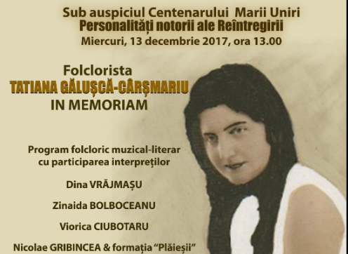 Invitaţie la muzeu. Personalităţi notorii ale reîntregirii - folclorista Tatiana Găluşcă-Cârşmariu
