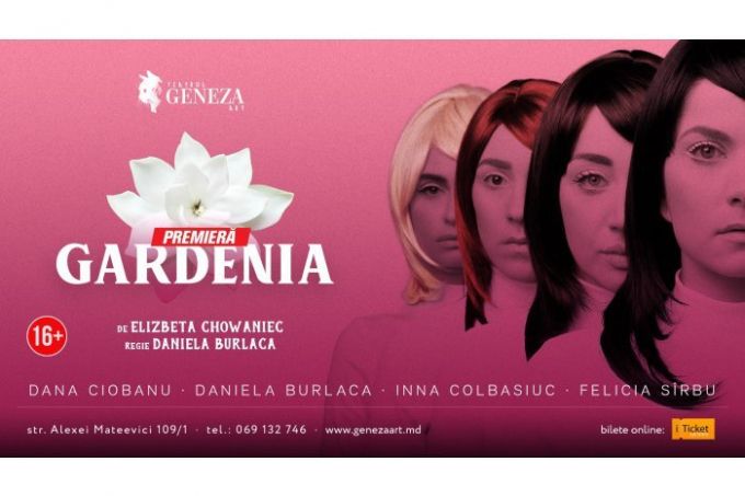 Premiera spectacolului „Gardenia”, la Teatrul „Geneza Art” din Chişinău