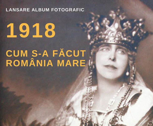Albumul fotografic „1918. Cum s-a făcut România Mare” va fi lansat la Chişinău