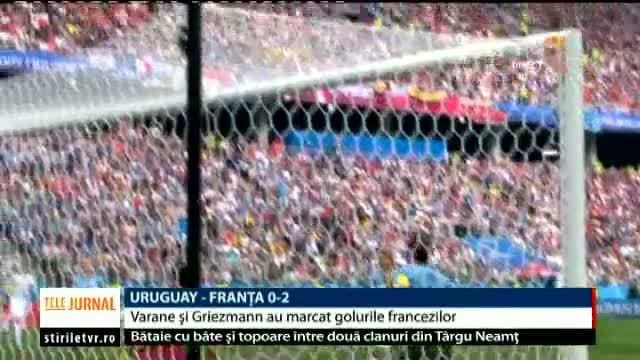 CM de Fotbal din Rusia: Franţa este prima semifinalistă, după ce învinge Uruguay cu 2-0