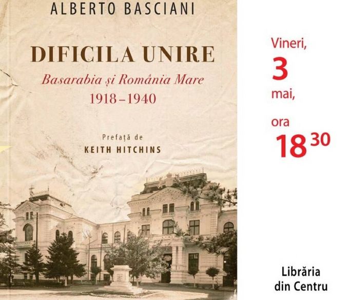 Volumul „Dificila Unire. Basarabia şi România Mare (1918-1940)” al istoricului italian Alberto Basciani va fi lansat la Chişinău