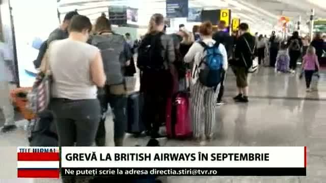 Grevă la British Airways în septembrie. Sute de curse au fost anulate
