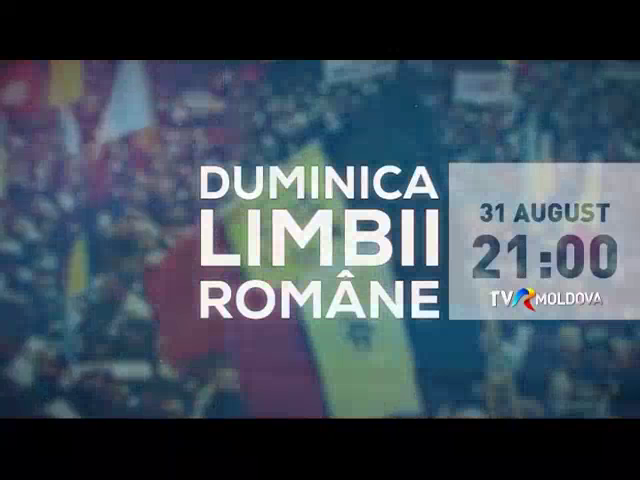 Urmăriţi documentarul "Duminica Limbii Române" pe 31 august, de la ora 21:00, la TVR MOLDOVA