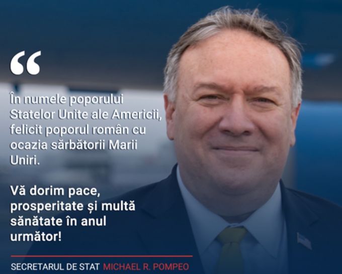 Michael R. Pompeo: În numele poporului Statelor Unite ale Americii, felicit poporul român cu ocazia sărbătorii Marii Uniri