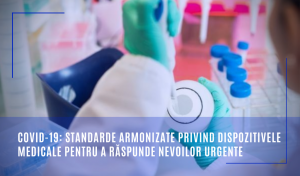 Coronavirus: Comisia Europeană a adoptat decizii cu referire la o serie de standarde armonizate privind dispozitivele medicale