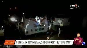 VIDEO. Cutremur în Pakistan, 20 de morţi şi sute de răniţi