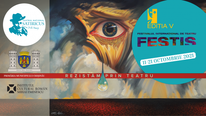 Institutul Cultural Român „Mihai Eminescu” la Chişinău susţine cea de-a V-a ediţie a Festivalului Internaţional de Teatru FESTIS - „REZISTĂM PRIN TEATRU”