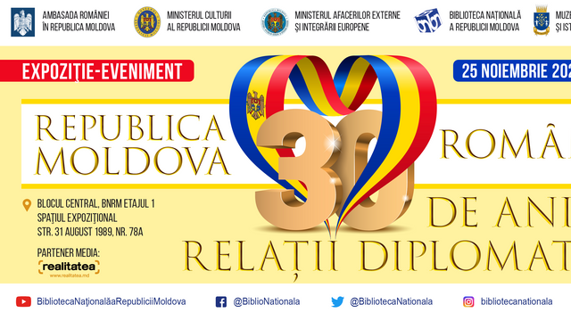 Peste trei zile se deschide expoziţia-eveniment „Republica Moldova – România: 30 de ani de relaţii diplomatice”
