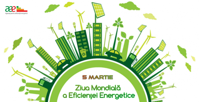 5 Martie  - Ziua Mondială a Eficienţei Energetice