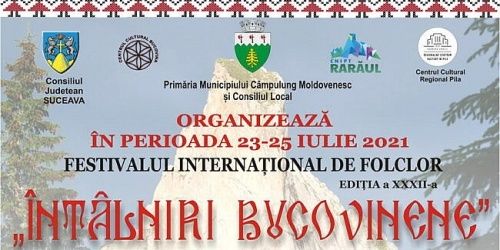 ”Întâlniri Bucovinene” - 2021: Peste 200 de artişti din R. Moldova, România, Ungaria, Polonia şi Ucraina participă la cea de-a XXXII-a ediţie a festivalului