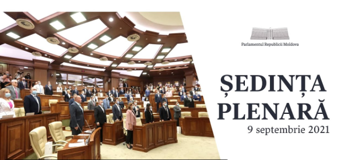 LIVE. Şedinţa Parlamentului Republicii Moldova din 9 septembrie 2021